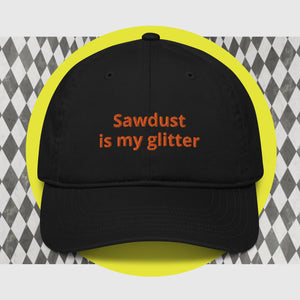 Open image in slideshow, Sawdust is my glitter hat
